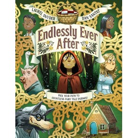 Endlessly Ever After: Pick YOUR Path to Countless Fairy Tale Endings!