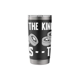 King Of The Tires Tire Guy Wheel Rims Change Mechanic Stainless Steel Insulated Tumbler
