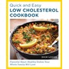 Quick and Easy Low Cholesterol Cookbook: Flavorful Heart-Healthy Dishes Your