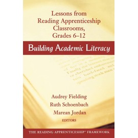 Building Academic Literacy: Lessons from Reading Apprenticeship Classrooms, Grades 6-12