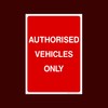 Authorised vehicles only Plastic Sign with double sided fixing tape