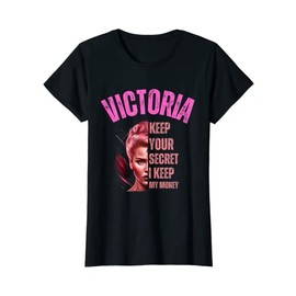 Women's Victoria Keep Your Secret I Keep My Money Gift for Women T-Shirt, black