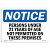 OSHA Notice Signs - Persons Under 21 Years of Age