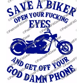 Oracal/Avery Save a biker,open your FU*king Eyes,In 20+Colors,Safe