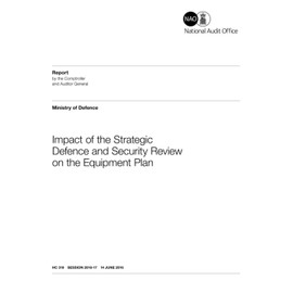 Impact of the Strategic Defence and Security Review on the Equipment Plan (House of Commons, HC 319, Band 201617)