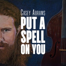 Chesky Records Casey Abrams - Put A Spell On You [New Vinyl LP]
