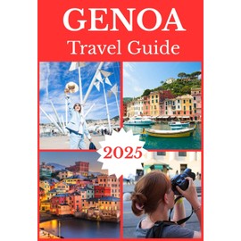 GENOA TRAVEL GUIDE 2025