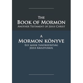 The Book of Mormon - a Mormon Könyve: English-Hungarian Edition with Dual-Column Verse-Aligned Text