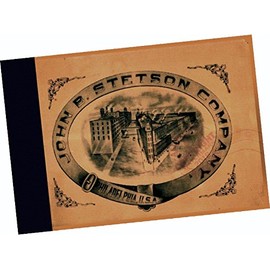 TRADE SAMPLES CATALOGUE: The John B. Stetson Hat Company 1900 CATALOGUE (Replica of the Original Sales / Trade Samples Wholesale Catalog sold to clothing and finer department stores, model numbers, styles, etc, 25 pps)