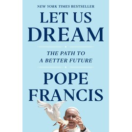 Let Us Dream: The Path to a Better Future