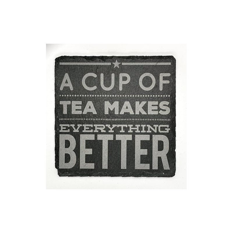 A Cup of Tea Makes Everything Better Funny Slate Coaster