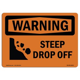 OSHA Waring Sign - Steep Drop Off With Symbol | Aluminum Sign | Protect Your Business, Construction Site, Warehouse & Shop Area |  Made in the USA, 14" X 10" Aluminum