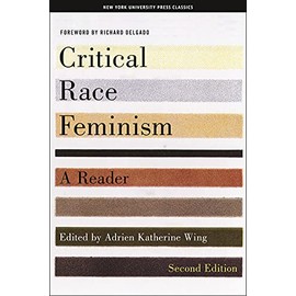 Critical Race Feminism, Second Edition: A Reader: 73