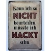 Tin Sign 20 x 30 cm Curved Müsste ich nackt