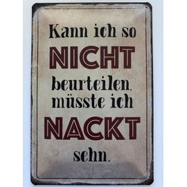 Tin Sign 20 x 30 cm Curved Müsste ich nackt sehen Saying Sayings Decorative Gift Sign