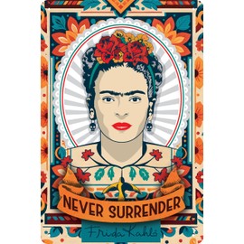 30 x 20 cm Art Tin Sign Fits Frida Kahlo Fans and Lovers - Portrait, Mexico, Art, Painter (Never Surrender)