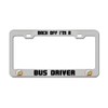 Back Off I'm A Bus Driver Job Work Auto Accessory