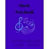 Music Notebook: Blank Sheet Music Paper 12 Staff 100 pages