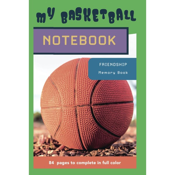 My Basketball Notebook: Friendship Memory Book