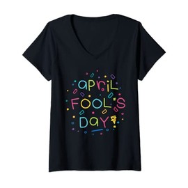 Womens Happy April Fool's Day Joke Funny 1st April Fools Day 2022 V-Neck T-Shirt