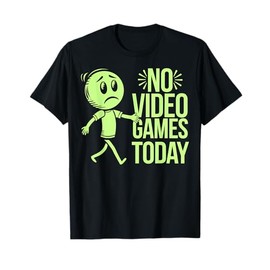 No Video Games Today Funny Gamer Sad Cartoon Character T-Shirt