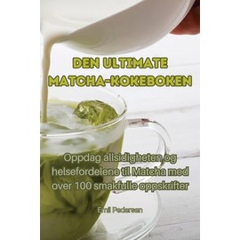 Den ultimate Matcha-kokeboken