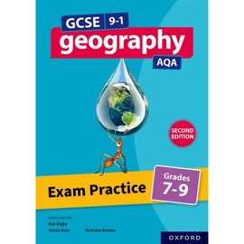 Exam Practice: Grades 7-9 Second Edition (GCSE 9-1 Geography AQA)