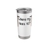 Where My Hoes At Gardening Funny Gardening Stainless Steel Insulated