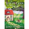 A Witch's Guide to Magical Innkeeping: A cosy, heartfelt witchy
