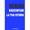 Sergio, raccontami la tua storia