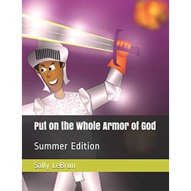 Put on the Whole Armor of God: Summer Edition: 3
