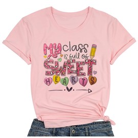 TOWNOWN Valentine's Day Teacher T-Shirt Women My Class is Full of Sweet Hearts Shirt Valentines Day Teacher Gift Top Tee(L,Pink)