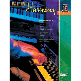 Jazz Keyboard Harmony: Take the Mystery out of Jazz Harmony