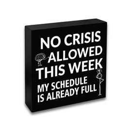 YINSSA Social Worker Gifts Coworker Gifts Worker Office Decor Funny Boss Gift for Women Men Boss Lady Manager Coworker Sign Appreciation Gift Boss's Day No Crisis Allowed This Week 5 X 5 Inch