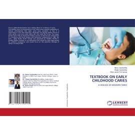 TEXTBOOK ON EARLY CHILDHOOD CARIES: A DISEASE OF MODERN TIMES