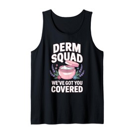 Derm Squad Dermatologist Team Dermatology Tank Top