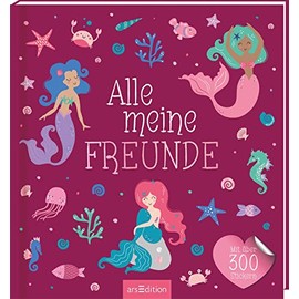 Alle meine Freunde – Meerjungfrau | Mit über 300 Stickern: Freundebuch mit über 300 Stickern | für Kindergarten und Grundschule