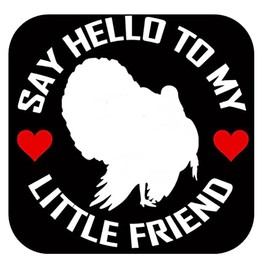 Turkey my Little Friend TP 1039 vinyl 6" Decal Sticker call gobbler hunting