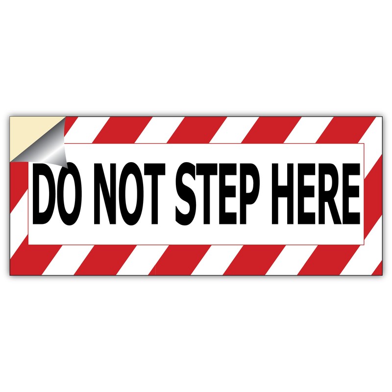 Safety Warning Sign Decal Sticker, Do Not Step Here, 7