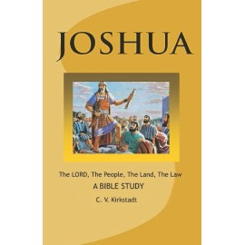 Joshua - The Lord, The People, The Land, The Law: A Bible Study