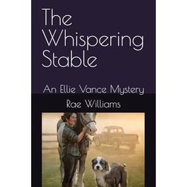 The Whispering Stable: An Ellie Vance Mystery