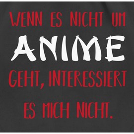 Shirtracer - Gym Bag Backpack - Gifts - Wenn es nicht um Anime geht essiert es mich nicht., 1 black