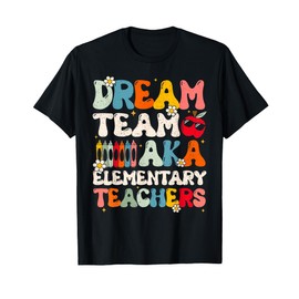 Elementary Dream Team Teacher Welcome Back To School Groovy T-Shirt