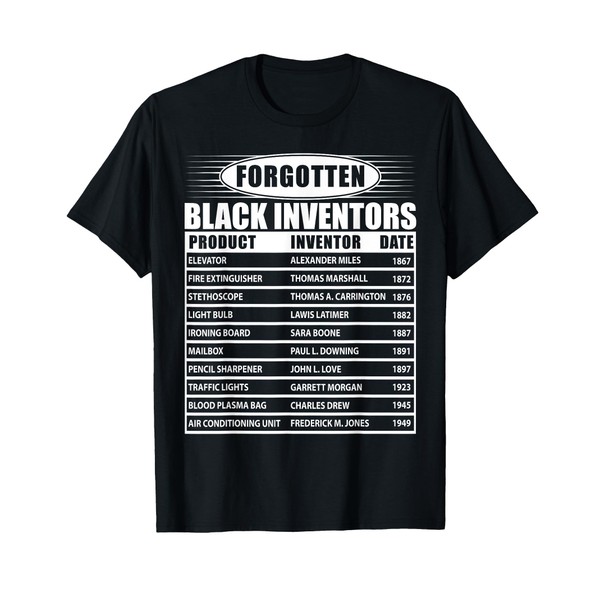 History Of Forgotten Black Inventors Black History Month T-Shirt