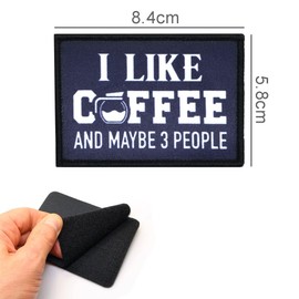 I Like Coffee and Maybe 3 People Morale Patch Funny Tactical Fabric Embroidered Vest Badge 8.4cm x 5.8cm Hook & Loop Airsoft Forces Military Patches