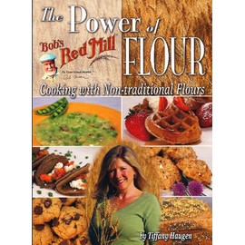 The Power of Flour: Cooking With Non-traditional Flours