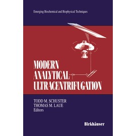 Modern Analytical Ultracentrifugation: Acquisition and Interpretation of Data for Biological and Synthetic Polymer Syste: Acquisition and Interpretation of Data for Biological and Synthetic Polymer Systems