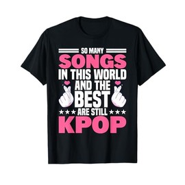 So Many Songs And Best Are Kpop Kpop Merch T-Shirt