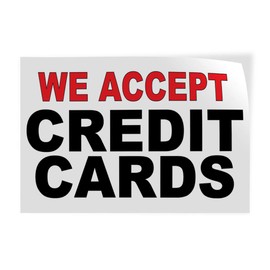 Decal Stickers Multiple Sizes We Accept Credit Cards Red Black Industrial Vinyl Safety Sign Label Business 24x18Inches