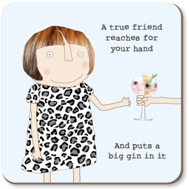 Rosie Made A Thing True Friend Gin Coaster